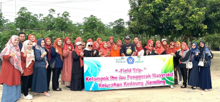 Kegiatan Field Trip dalam Rangka Pemberdayaan Kelompok Ibu-Ibu Penggerak Masyarakat Kelurahan Kedaung Kemiling